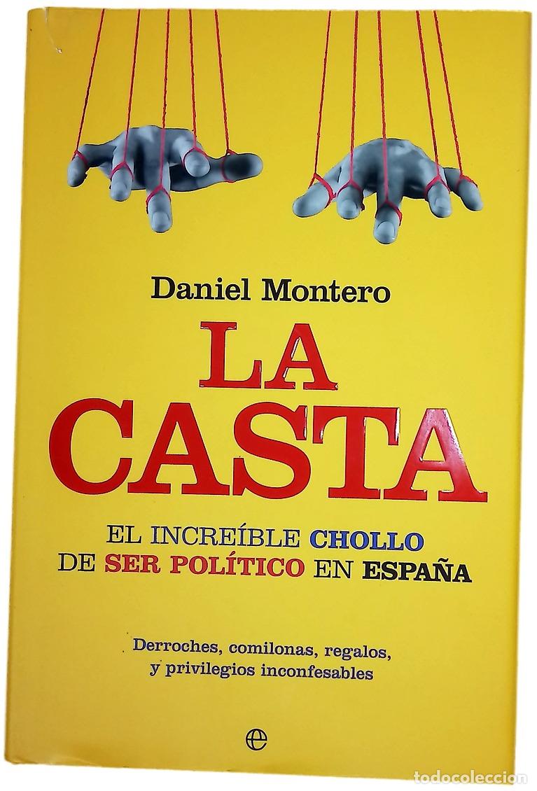 Libros: La casta el increible chollo de ser pol&iacute;tico en Espa&ntilde;a