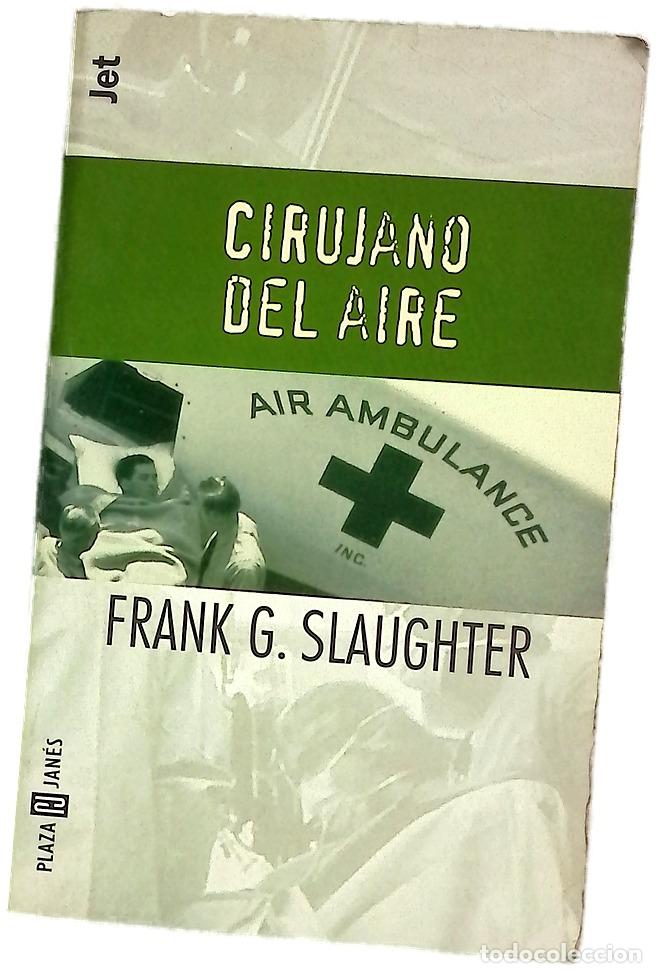 Libros: Cirujano del aire - Slaughter, Frank G