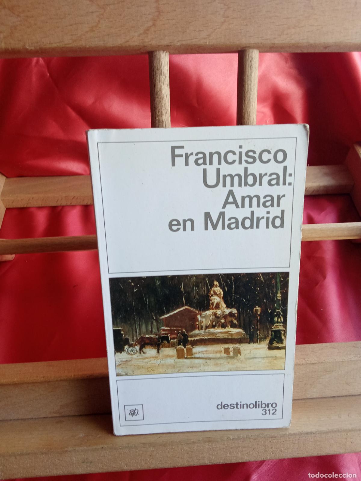 Libros: Amar en Madrid. Francisco Umbral L.31642-1383
