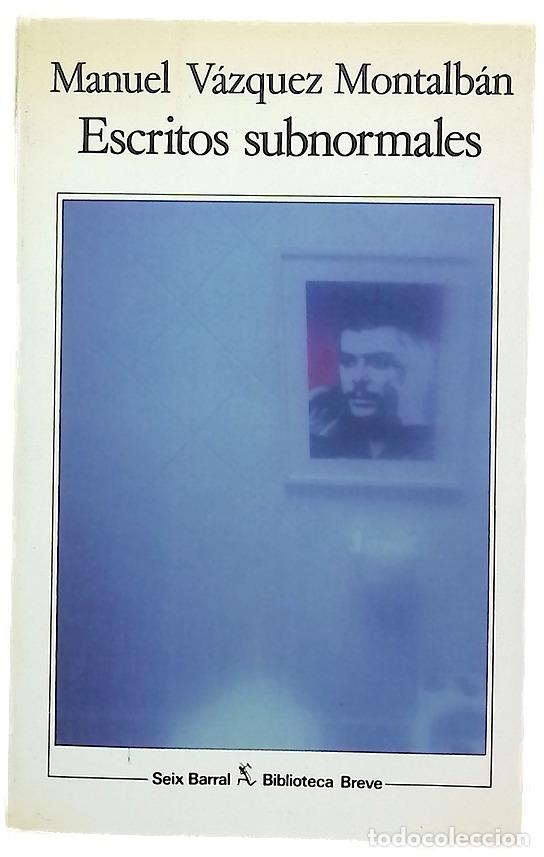 Libros: Escritos subnormales - V&aacute;zquez Montalb&aacute;n, Manuel; Arroyo, Francesc