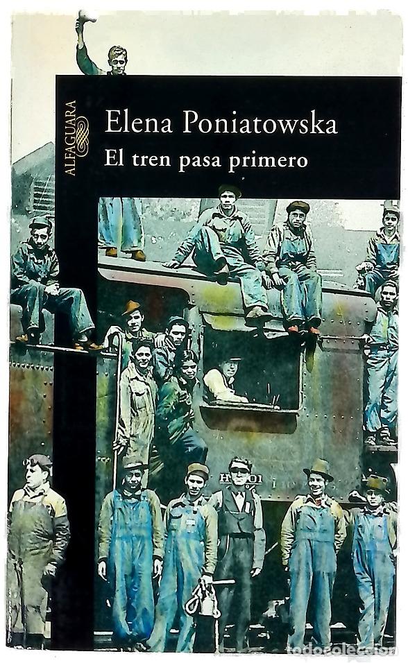 Livres: El tren pasa primero - Poniatowska, Elena