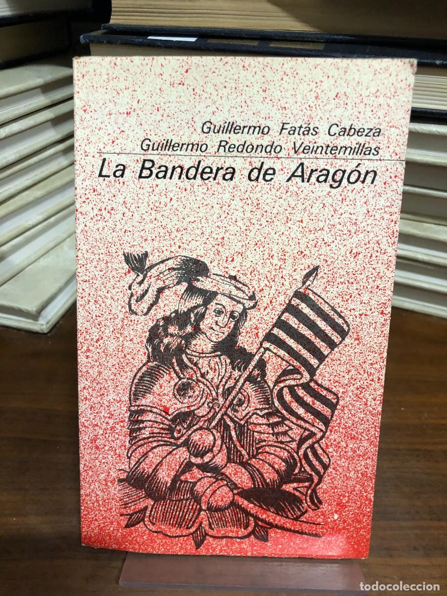 Livres: La Bandera de Arag&oacute;n Guillermo Fat&aacute;s Cabeza y Guillermo Redondo Veintemillas