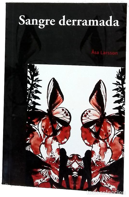 Livres: Sangre derramada - Larsson, &Aring;sa; Gim&eacute;nez, Mayte; S&aacute;nchez, Pontus