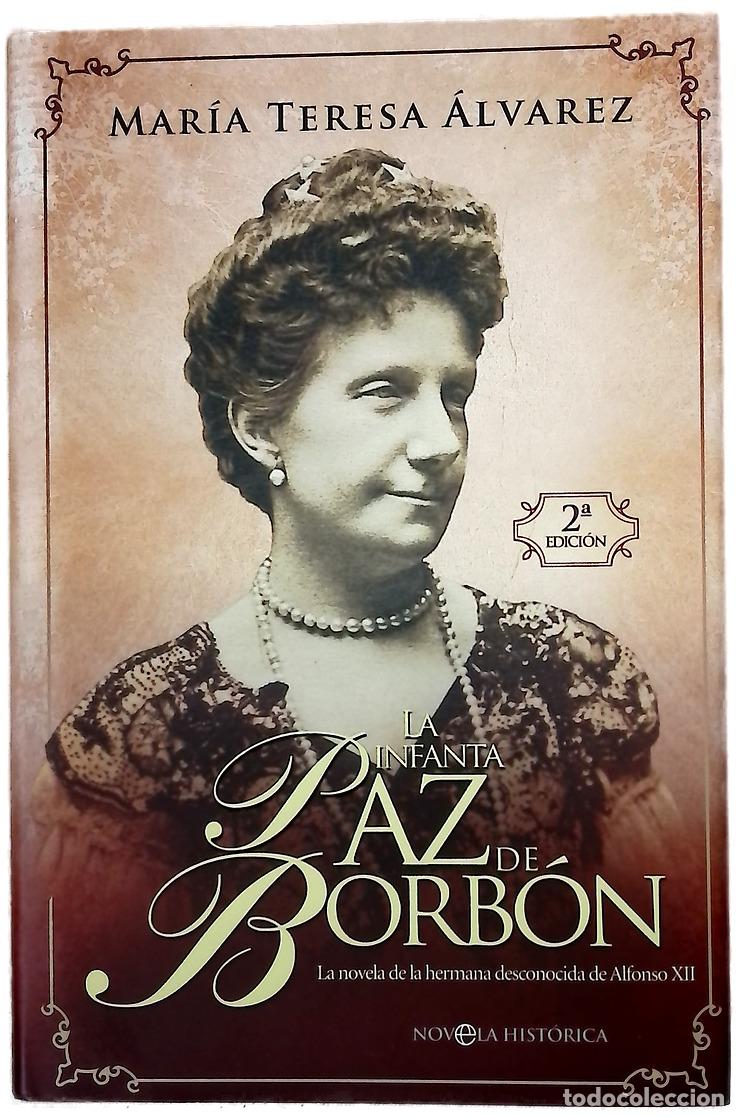 Livres: La infanta Paz de Borb&oacute;n la novela de la hermana desconocida de Alfonso XII