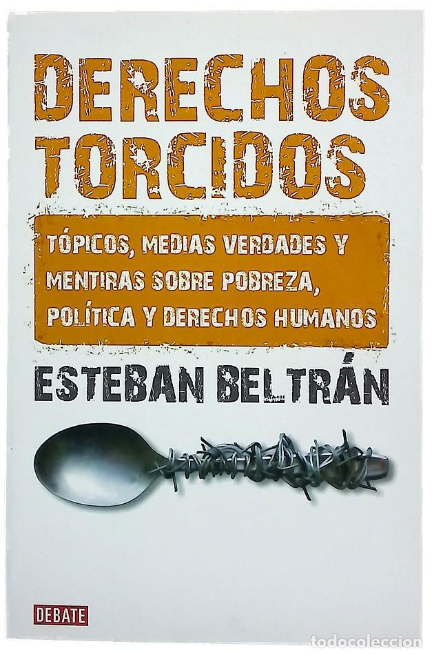 B&uuml;cher: Derechos torcidos t&oacute;picos, medias verdades y mentiras sobre pobreza, pol&iacute;tica y derechos humanos