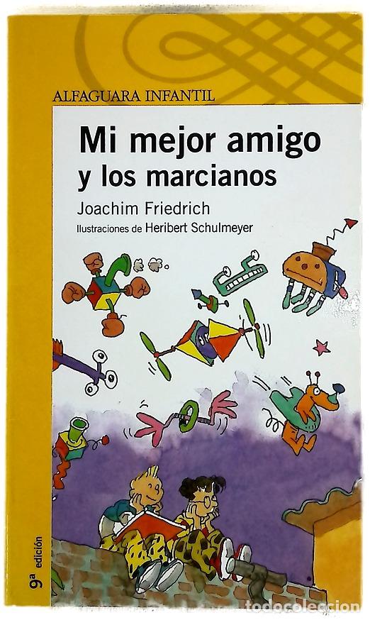 B&uuml;cher: Mi mejor amigo y los marcianos