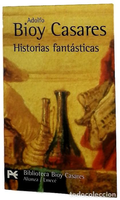 Libros: Historias fant&aacute;sticas - Bioy Casares, Adolfo