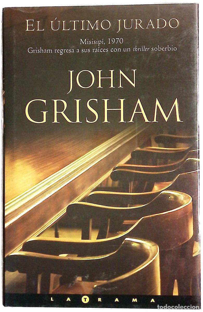 Libros: El &uacute;ltimo jurado - Grisham, John
