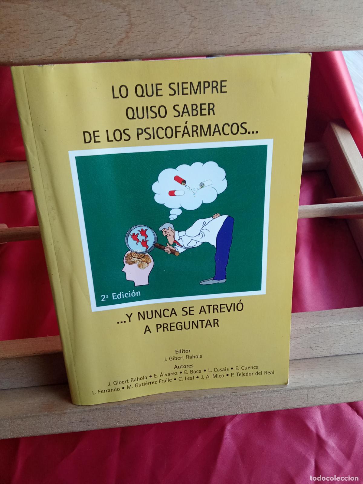 Libros: Lo que siempre quiso saber de los psicof&aacute;rmacos. J. Gibert Rahola L.31642-1387