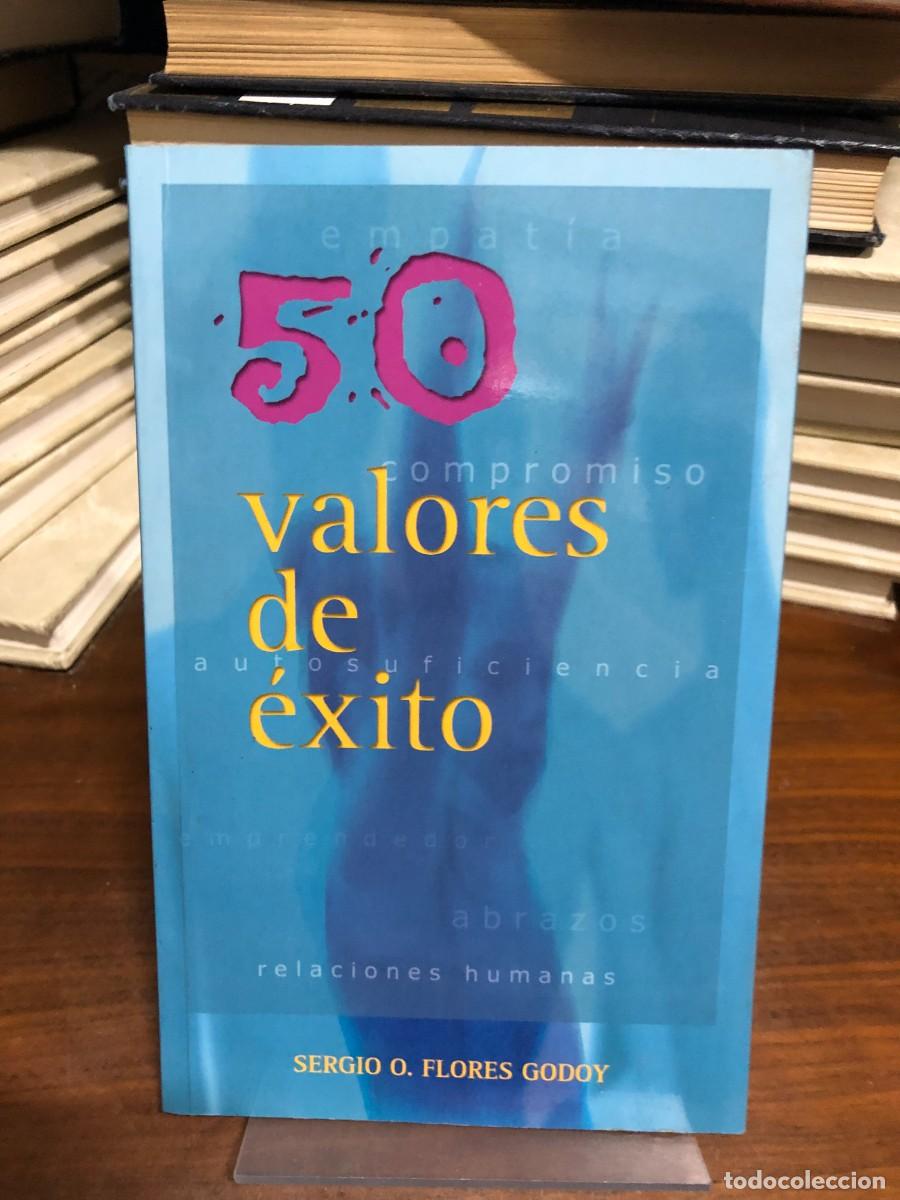 Libros: 50 valores de &eacute;xito Sergio O. Flores Godoy