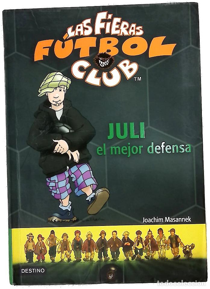 Libros: Juli el mejor defensa - Masannek, Joachim; Birck, Jan