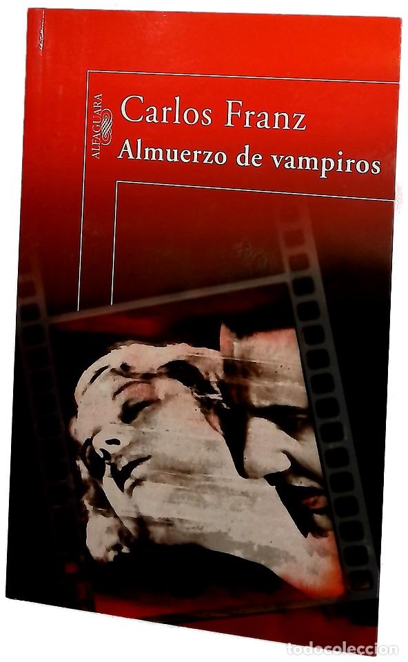 B&uuml;cher: Almuerzo de vampiros - Carlos Franz