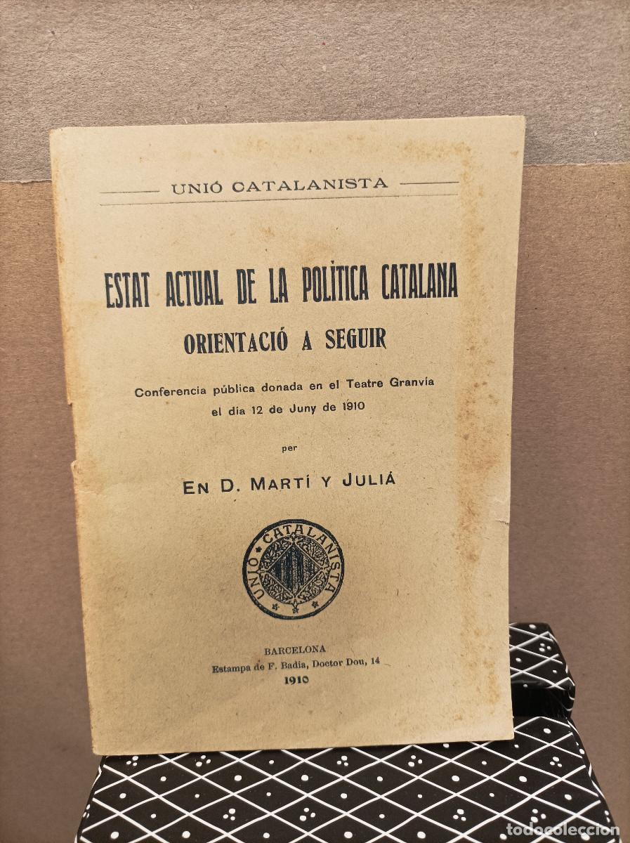 Livros em segunda m&atilde;o: MART&Iacute; Y JULI&Aacute;, D.- - Estat actual de la pol&iacute;tica catalana, orientaci&oacute; a seguir.
