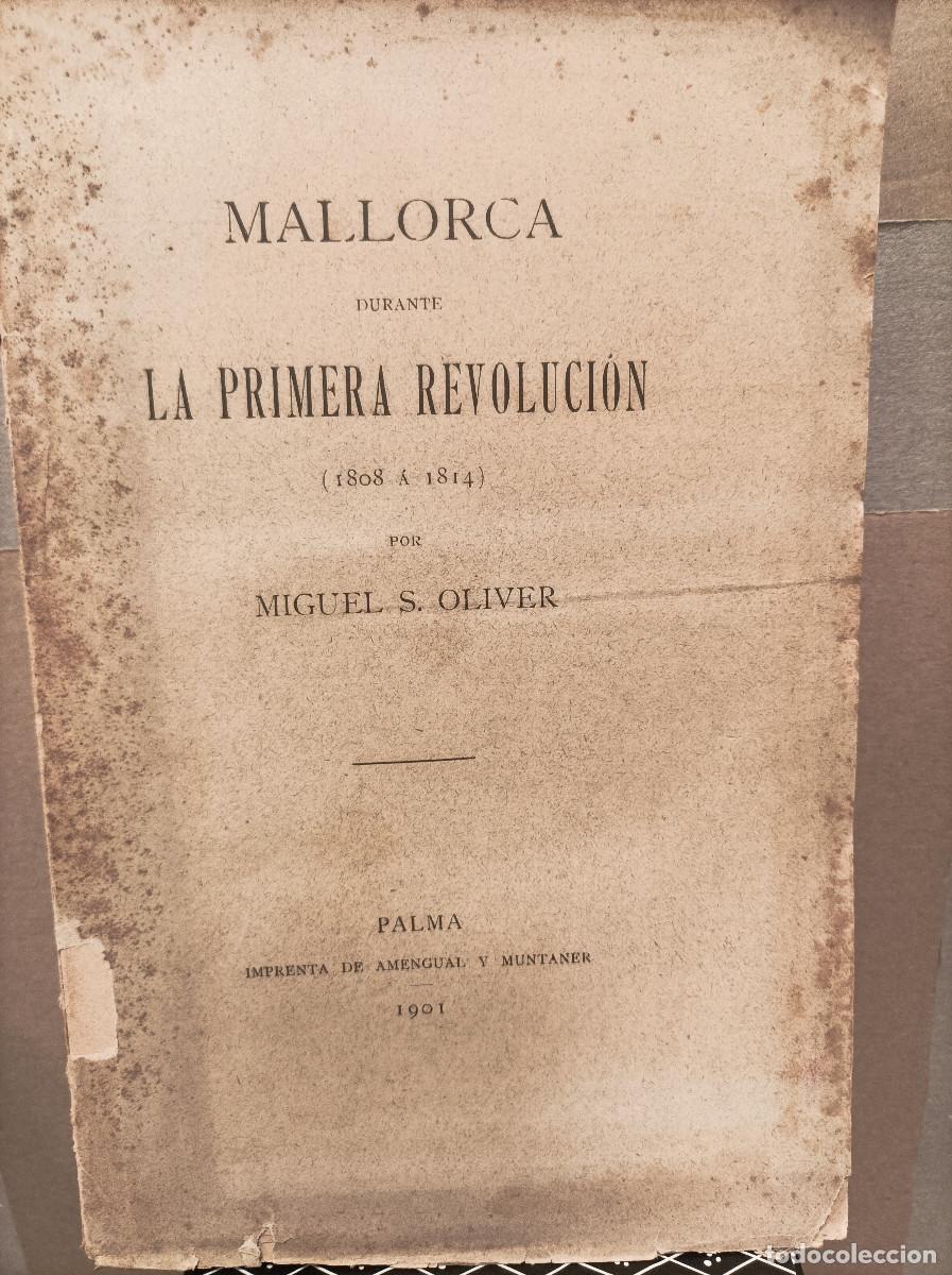 Livros em segunda m&atilde;o: OLIVER, Miguel S.- - Mallorca durante la primera revoluci&oacute;n (1808 &aacute; 1814).