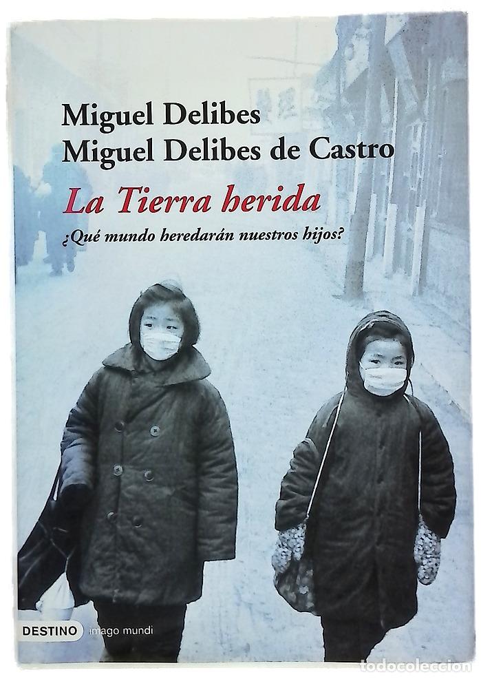 B&uuml;cher: La tierra herida &iquest;qu&eacute; mundo heredar&aacute;n nuestros hijos?