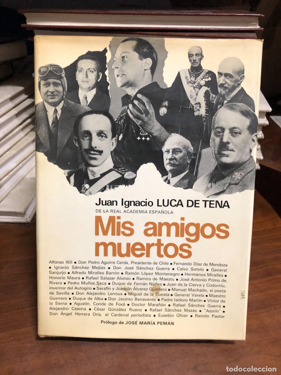 Libros: Mis amigos muertos Juan Ignacio Luca de Tena