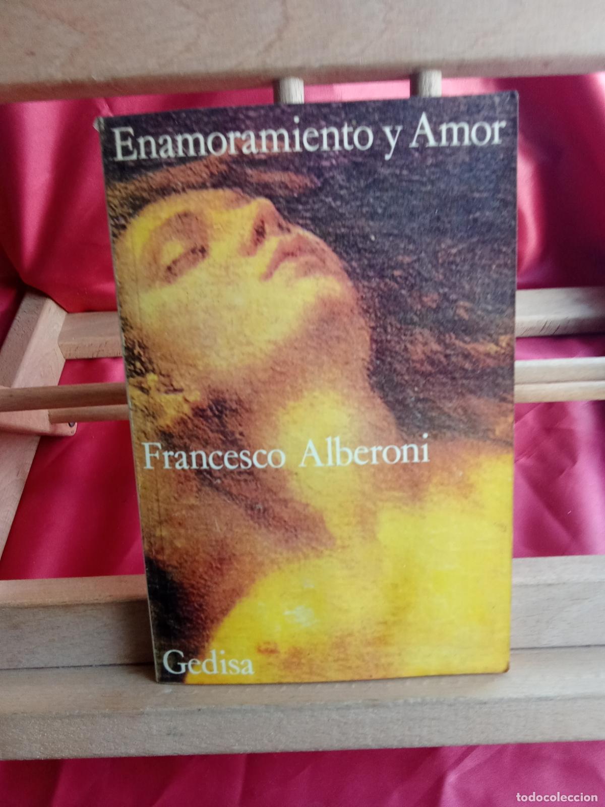 Libros: Enamoramiento y Amor. Francesco Alberoni L.31642-1397