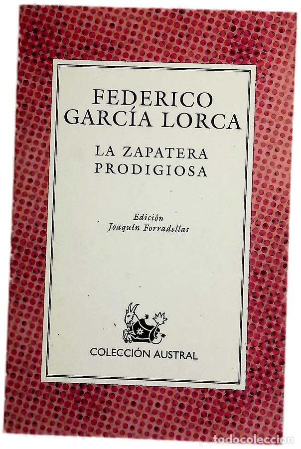 Libros: La zapatera prodigiosa - Garc&iacute;a Lorca, Federico; Forradellas, Joaqu&iacute;n