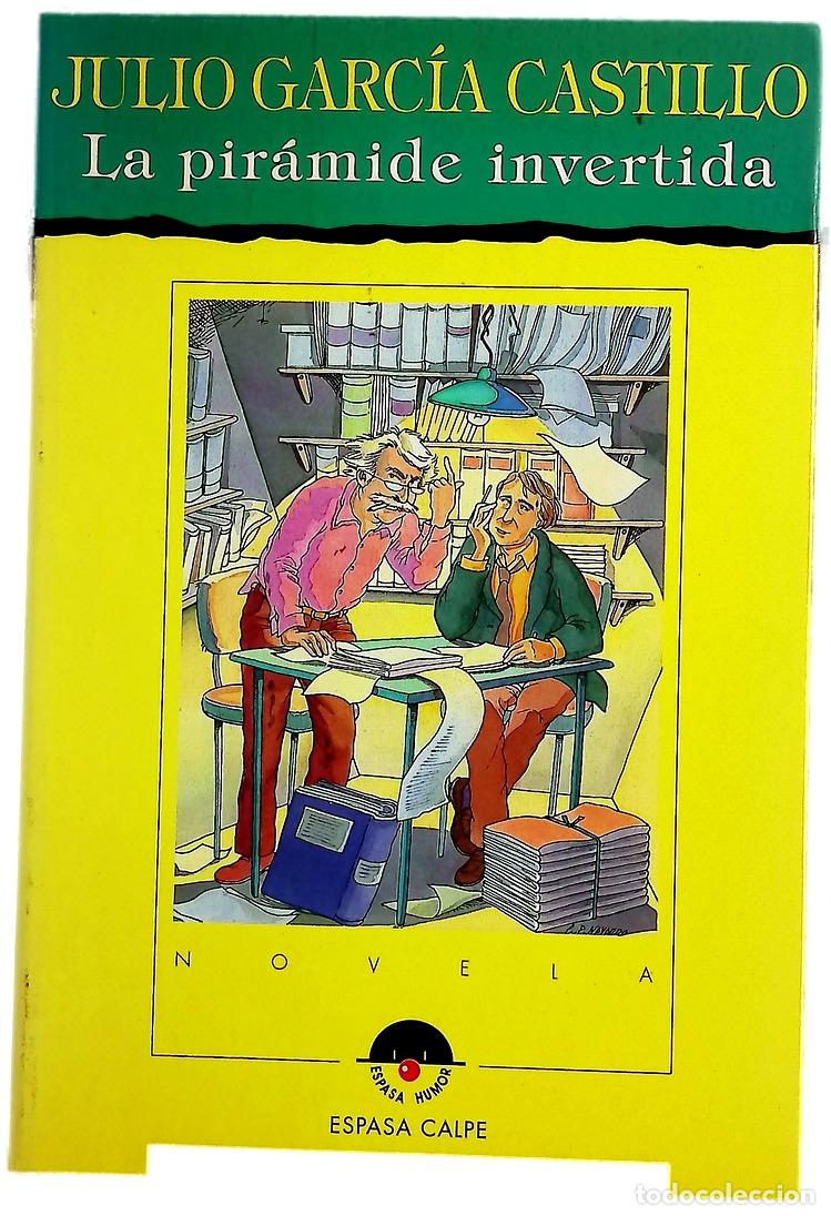 Libros: La pir&aacute;mide invertida - Garc&iacute;a Castillo, Julio