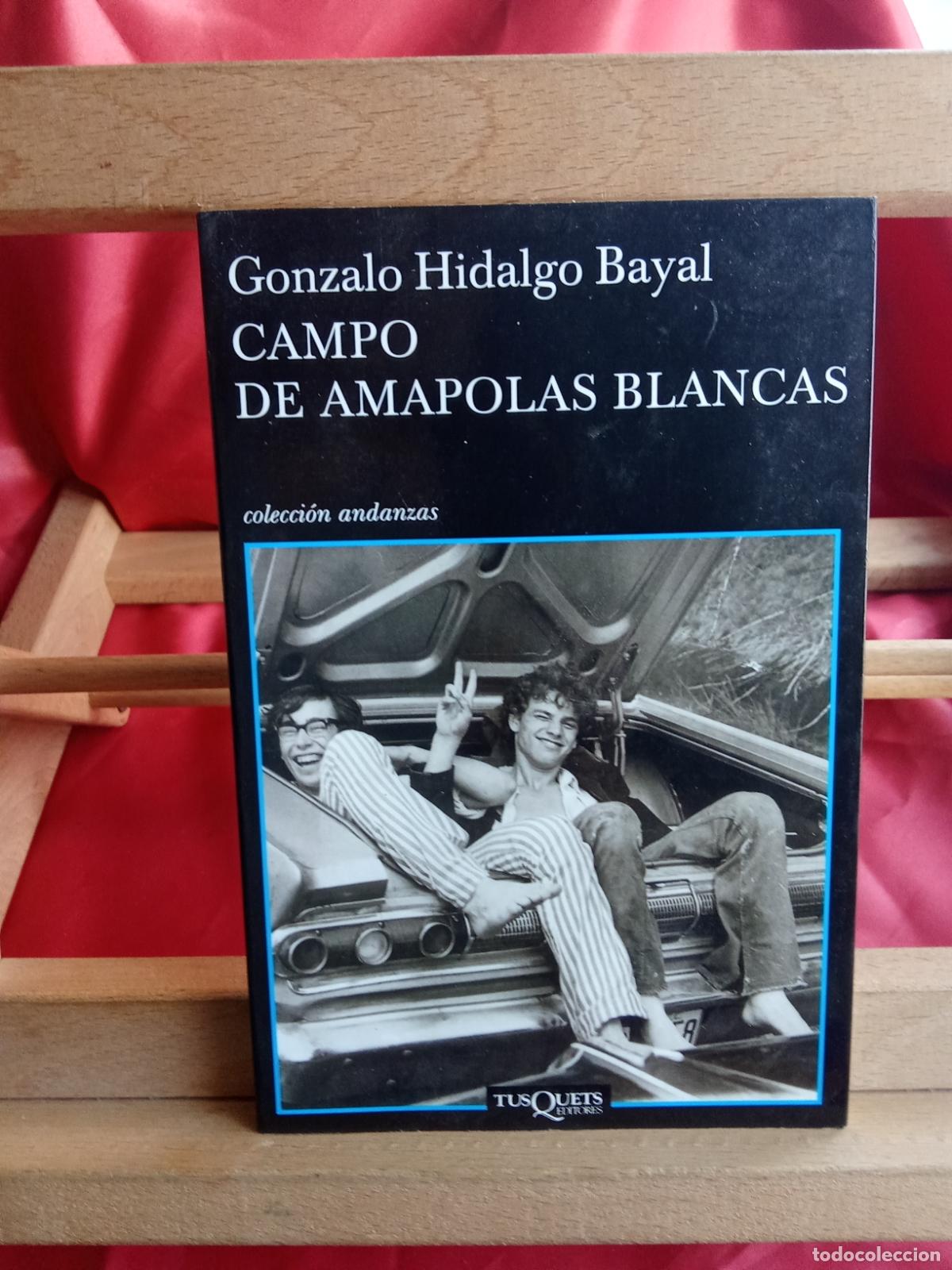 Libros: Campo de amapolas blancas. Gonzalo Hidalgo Bayal L.31642-1410
