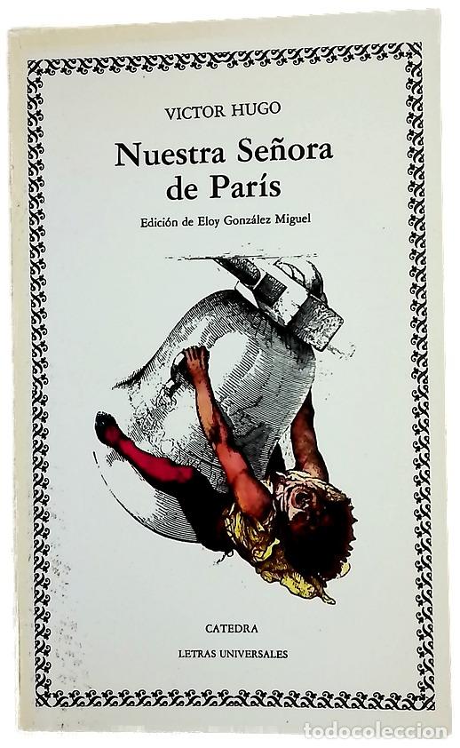 Libros: Nuestra Se&ntilde;ora de Par&iacute;s - Hugo, Victor; Gonz&aacute;lez Miguel, Eloy; Hoyos Ruiz, Mar&iacute;a Amor