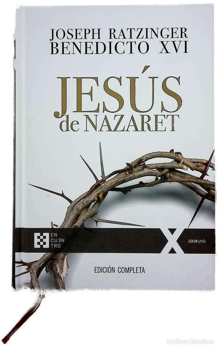 Libros: Jes&uacute;s de Nazaret - Benedicto; Bernet, Roberto; Rodr&iacute;guez Dupl&aacute;, Leonardo; R&iacute;o, J. Fernando del