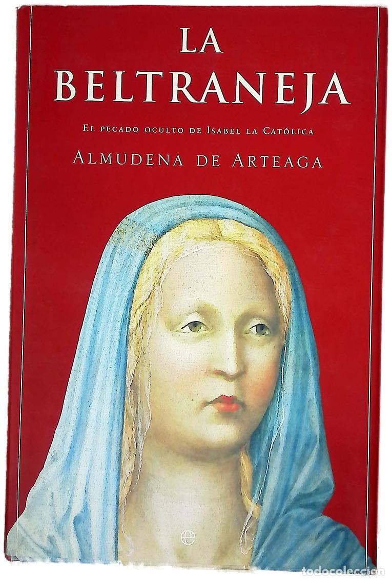 Livres: La Beltraneja el pecado oculto de Isabel la Cat&oacute;lica