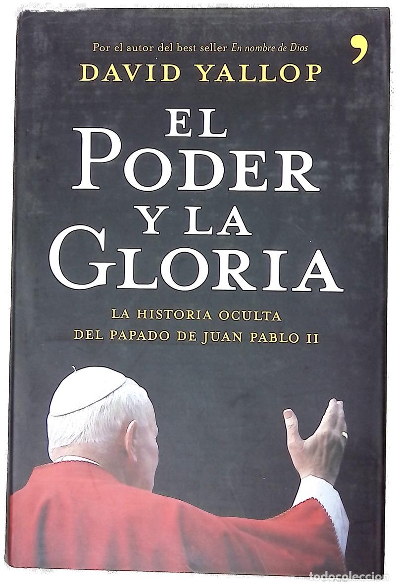 Libri di seconda mano: El poder y la gloria la historia oculta del papado de Juan Pablo II