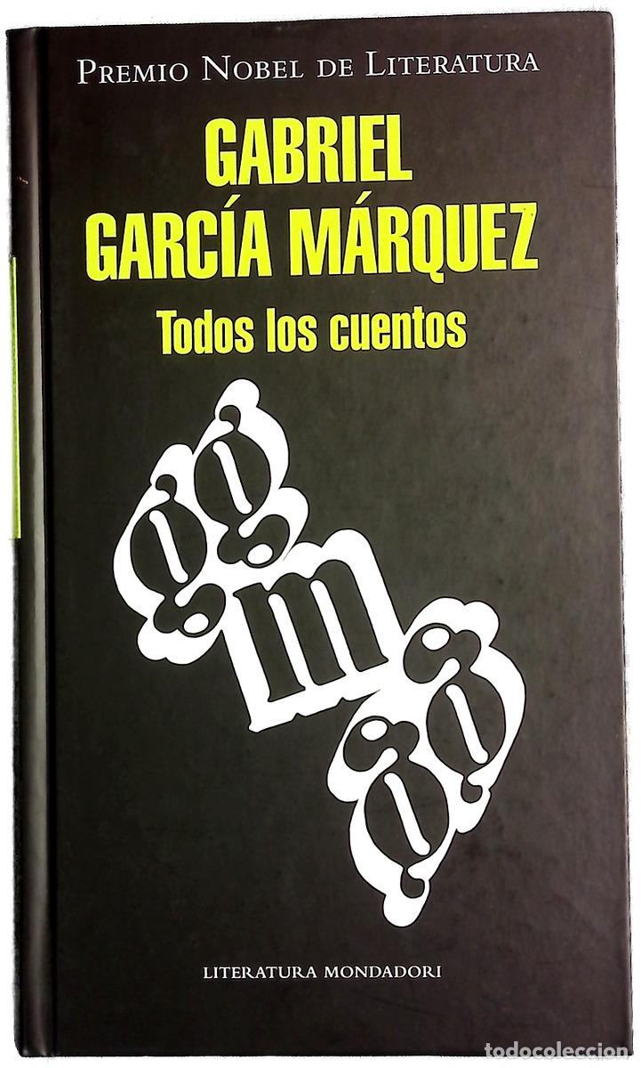 books: Todos los cuentos - Garc&iacute;a M&aacute;rquez, Gabriel