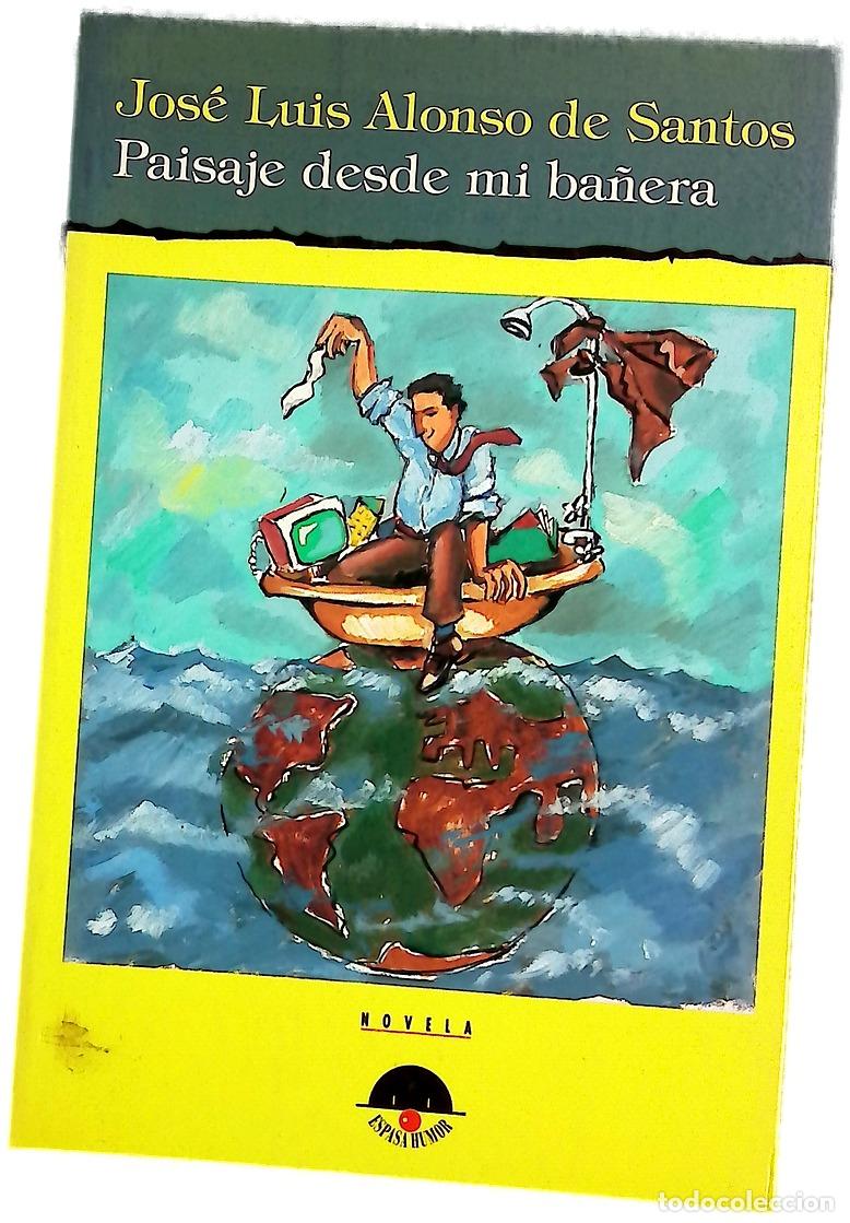 books: Paisaje desde mi ba&ntilde;era - Alonso de Santos, Jos&eacute; Luis