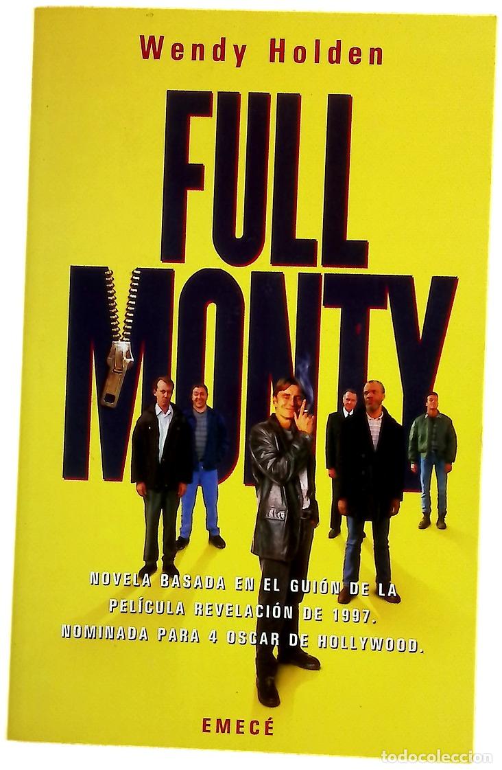 Libros: Full monty - Holden, Wendy