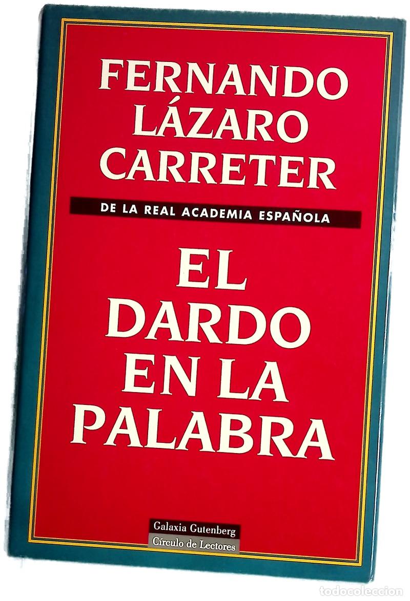 Libros: El dardo en la palabra - L&aacute;zaro Carreter, Fernando