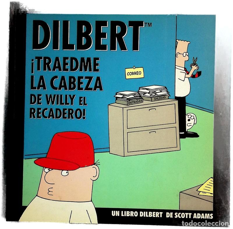 Libros: &iexcl;Traedme la cabeza de Willy el recadero! un libro Dilbert de Scott Adams