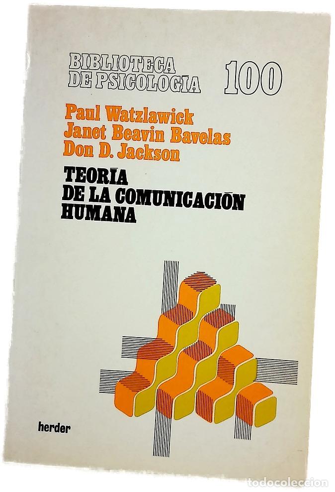 Libros: Teor&iacute;a de la comunicaci&oacute;n humana interacciones, patolog&iacute;as y paradojas