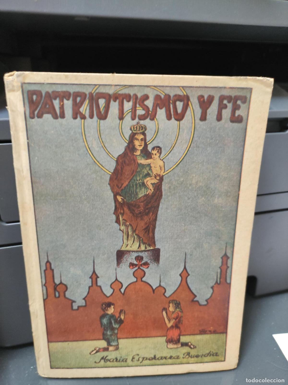 Libros: PATRIOTISMO Y FE MARIA ESPERANZA MARINA BUENDIA - MARIA ESPERANZA MARINA BUENDIA