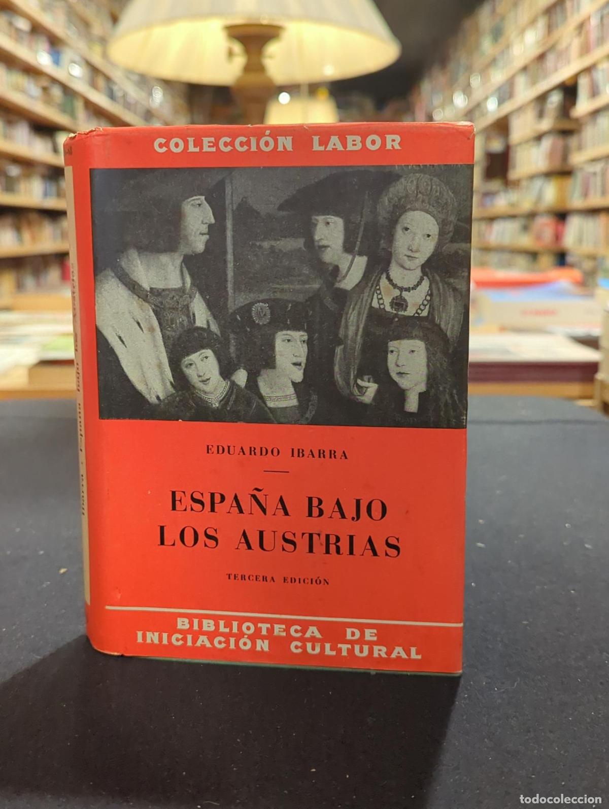 Espa&ntilde;a bajo los Austrias - Eduardo Ibarra
