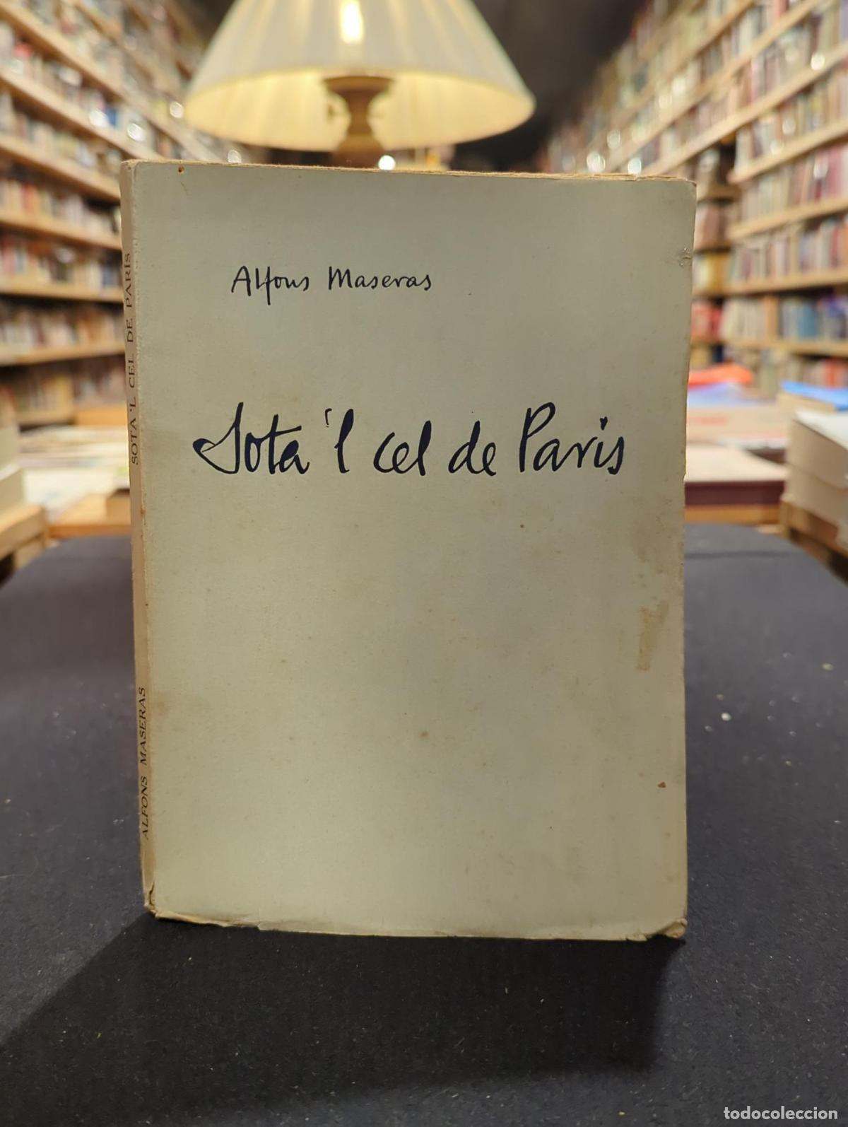 Livros em segunda m&atilde;o: Sota'l cel de paris (Dedicado por el autor) - Alfons Maseras