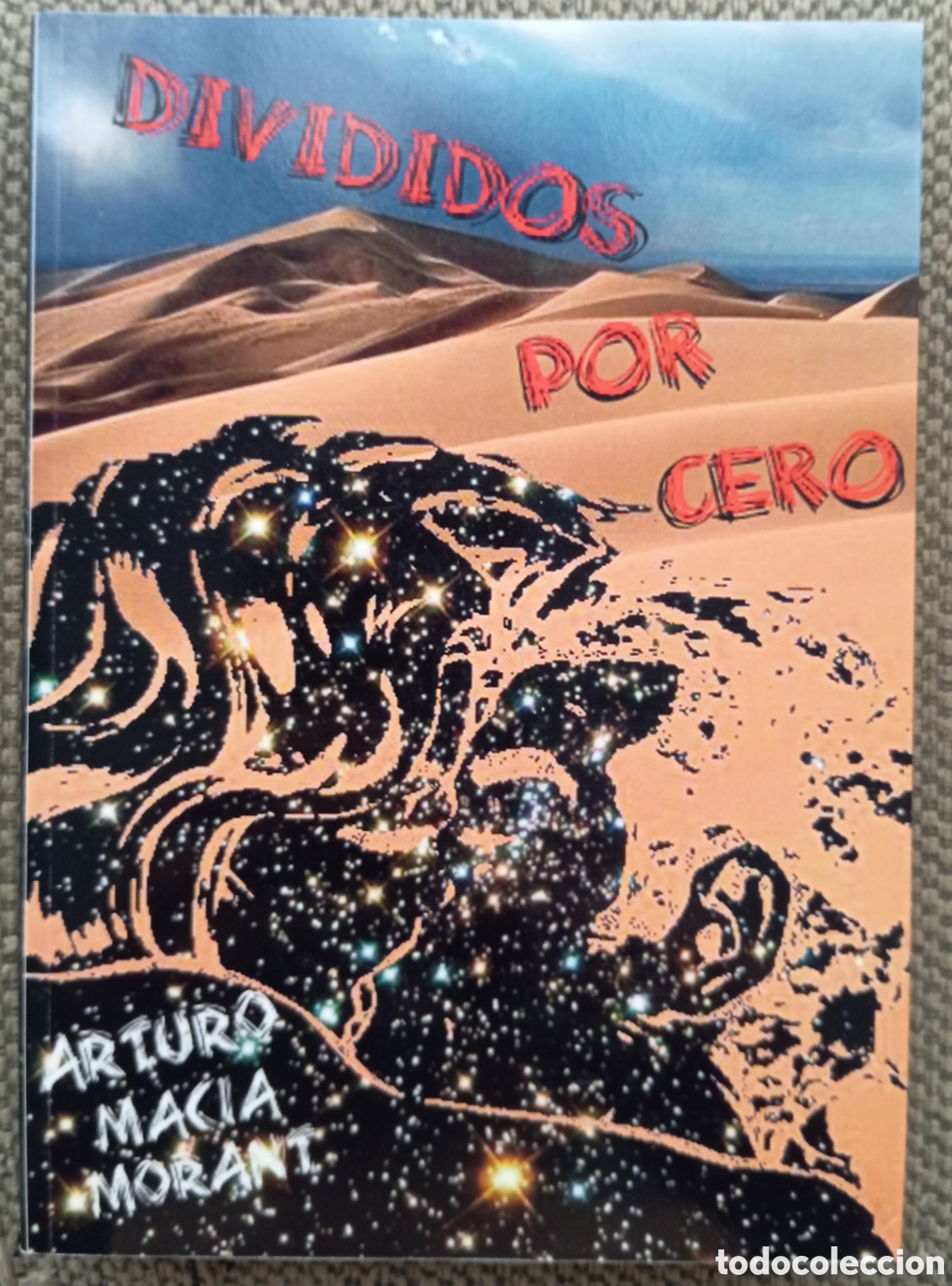 Libros: DIVIDIDOS POR CERO ARTURO MACIA