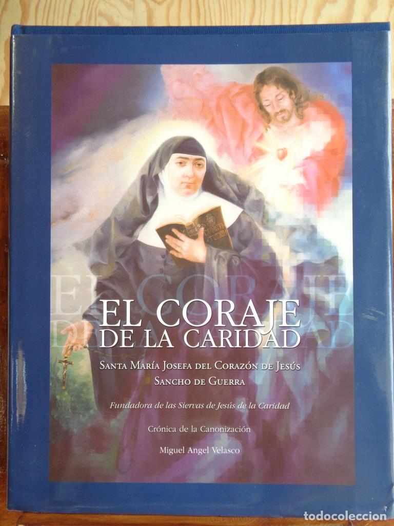 Libros: EL CORAJE DE LA CARIDAD. Santa Mar&iacute;a Josefa del Coraz&oacute;n de Jes&uacute;s Sancho de Guerra. Fundadora de las
