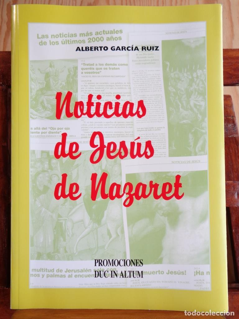 Libros: NOTICIAS DE JES&Uacute;S DE NAZARET - ALBERTO GARC&Iacute;A RUIZ