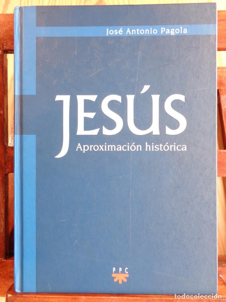Libros: JESUS. Aproximaci&oacute;n hist&oacute;rica. - JOS&Eacute; ANTONIO PAGOLA