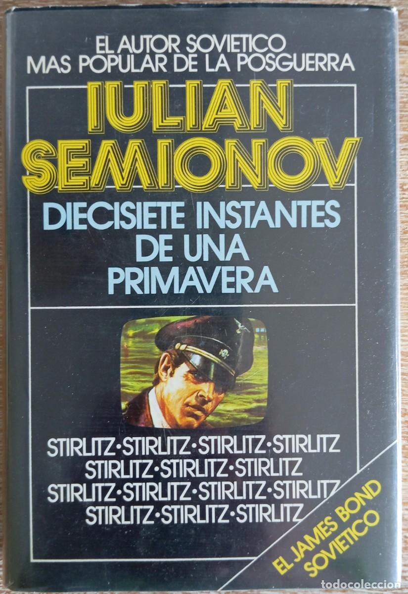 Libros: DIECISIETE INSTANTES DE UNA PRIMAVERA - SEMIONOV