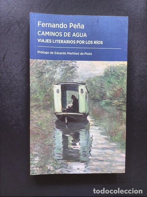 Libros: Fernando Pe&ntilde;a - Caminos de agua. Viajes literarios por los r&iacute;os