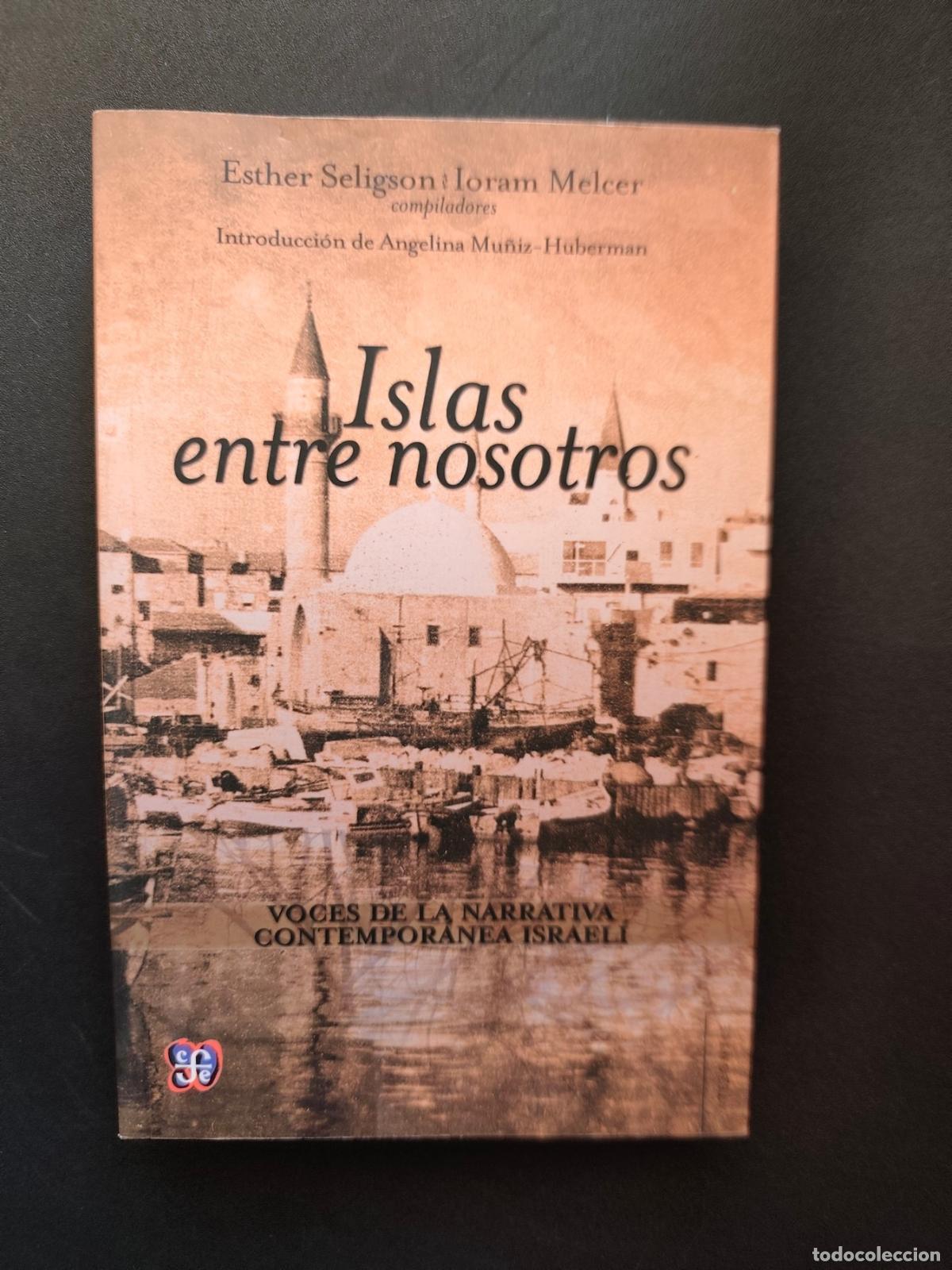 Libros: Esther Seligson y Ioram Melcer - Islas entre nosotros. Voces de la narrativa contempor&aacute;nea israel&iacute;