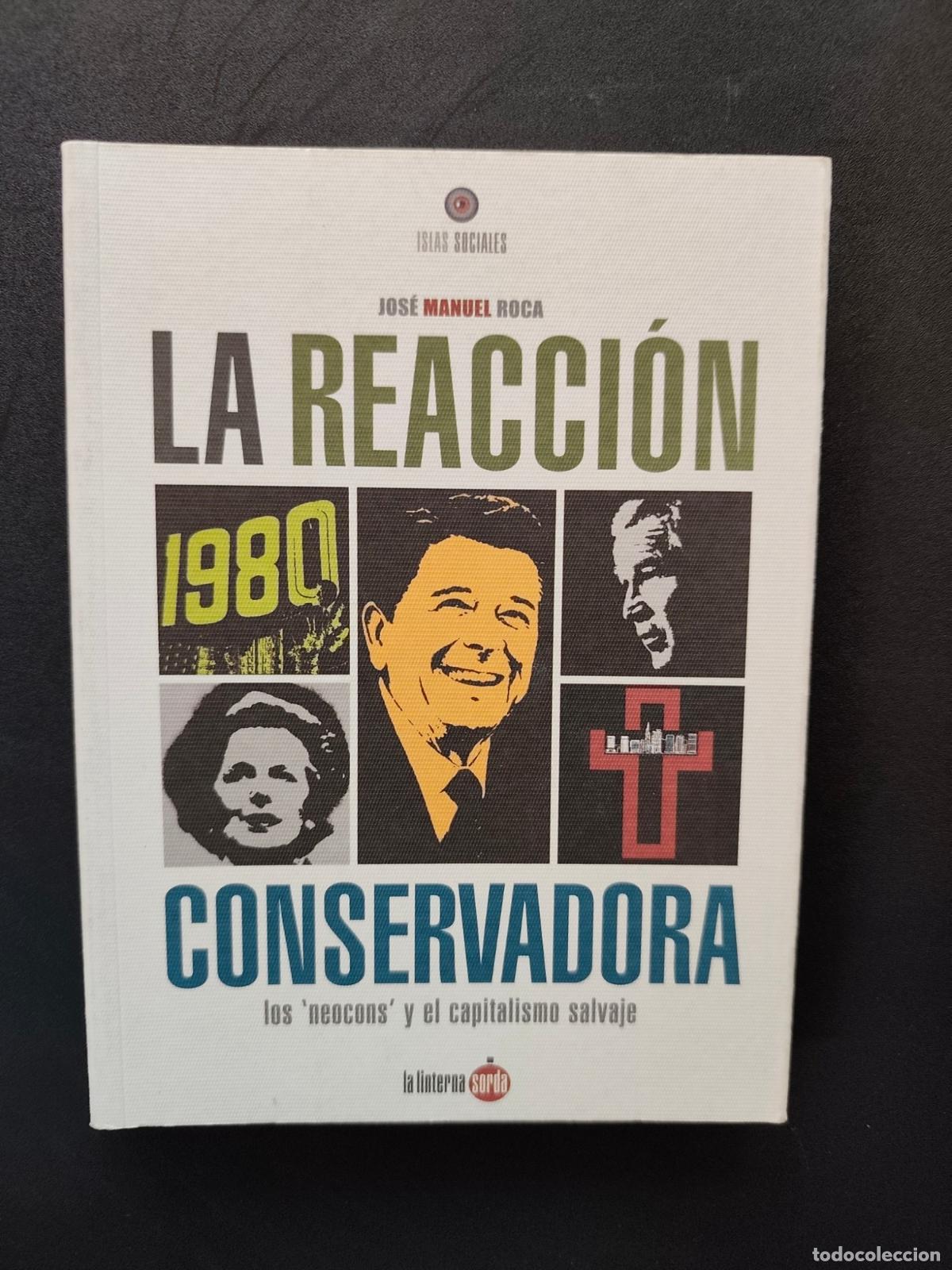 Libros: Jos&eacute; Manuel Roca - La reacci&oacute;n conservadora. Los 'neocons' y el capitalismo salvaje