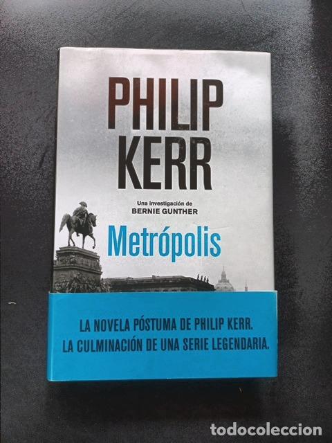 Libros: Philip Kerr - Metr&oacute;polis. Una investigaci&oacute;n de Bernie Gunther
