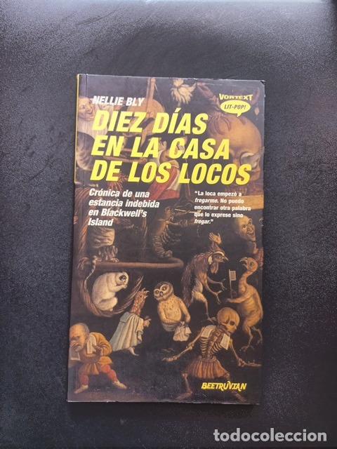 Libros: Nellie Bly - Diez d&iacute;as en la casa de los locos. Cr&oacute;nica de una estancia indebida en Blackwell's Isla