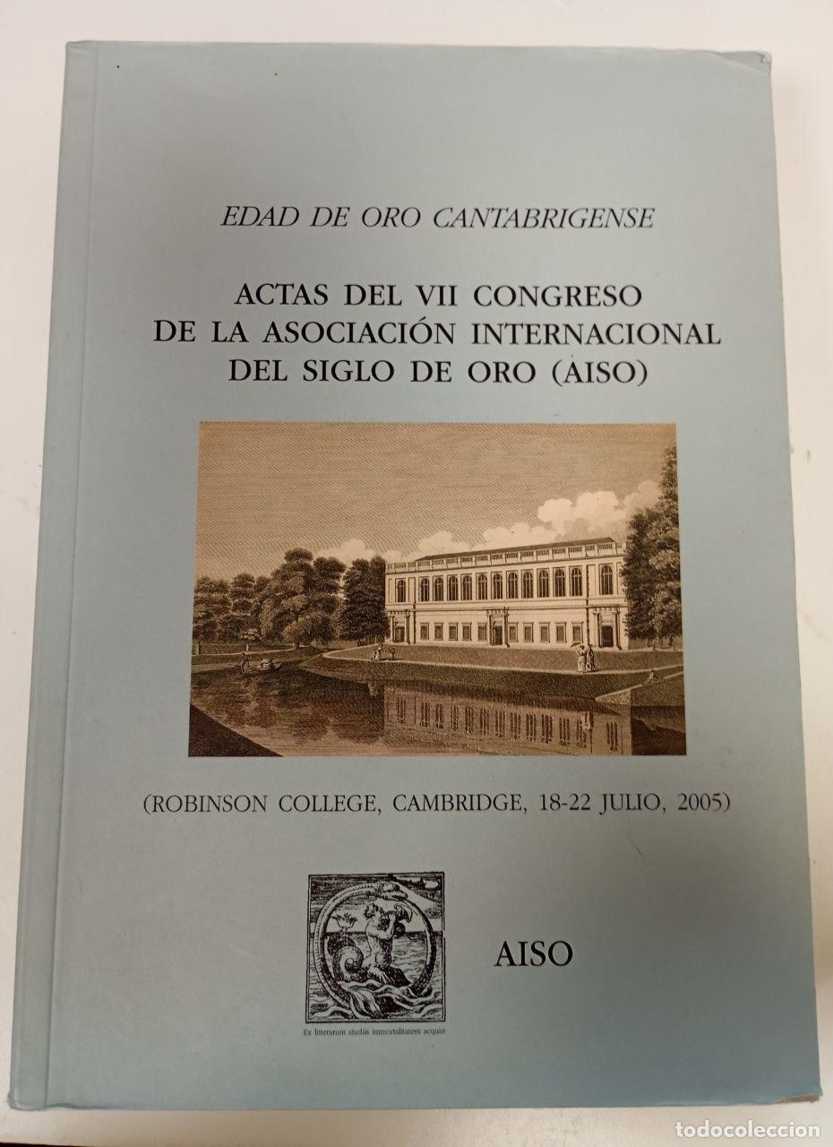 Libros: Edad de oro cantabrigense : actas del VII Congreso de la Asociaci&oacute;n Internacional de Hispanistas del