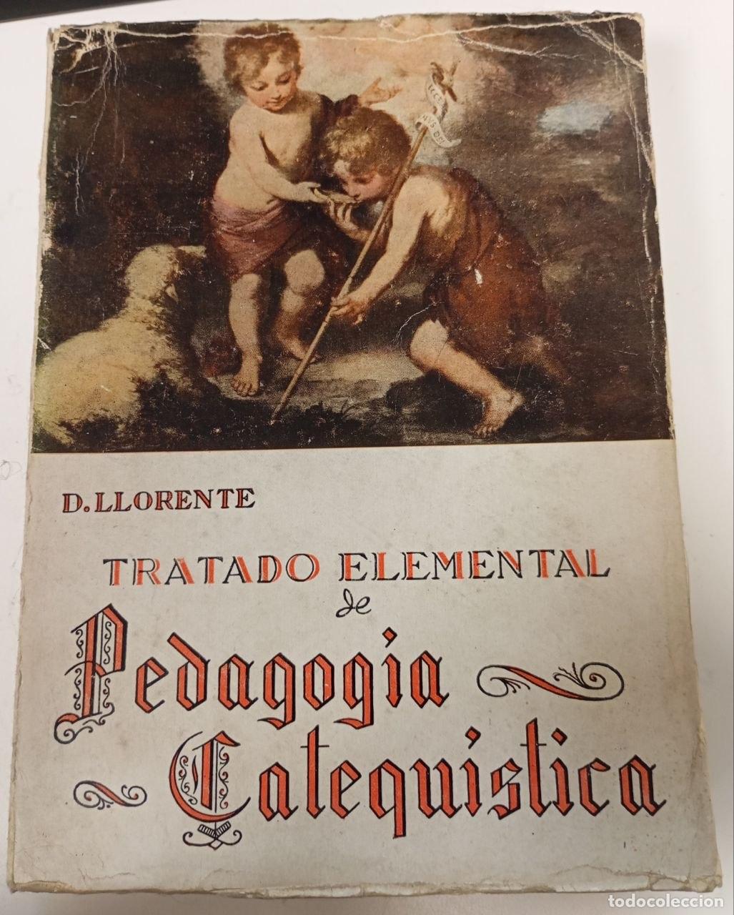 Libros: Tratado elemental de pedagog&iacute;a catequ&iacute;stica - Llorente, D