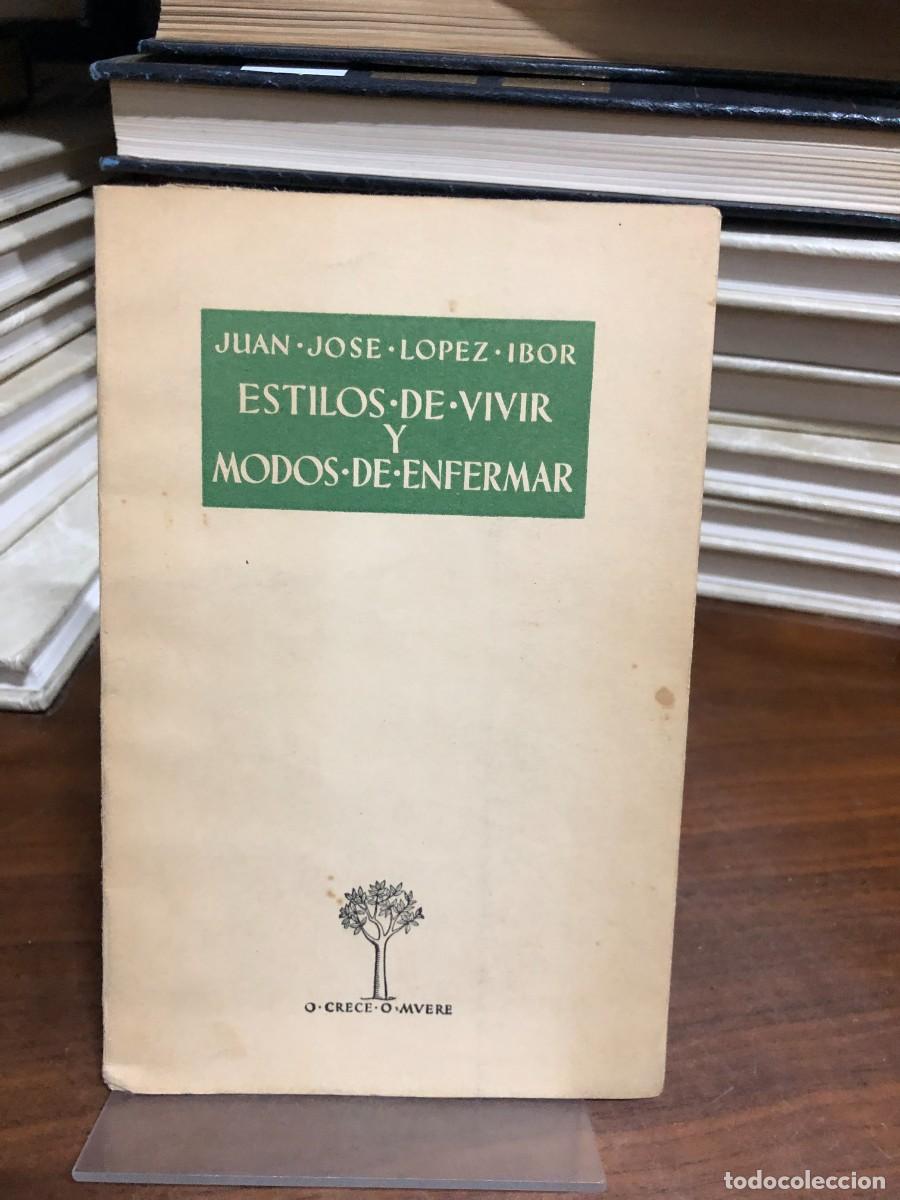 Libros: Estilos de vivir y modos de enfermar (Colecci&oacute;n O crece o muere) Juan Jos&eacute; L&oacute;pez Ibor